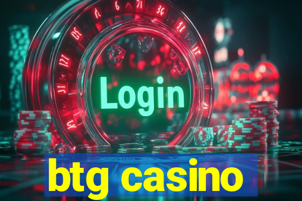 btg casino