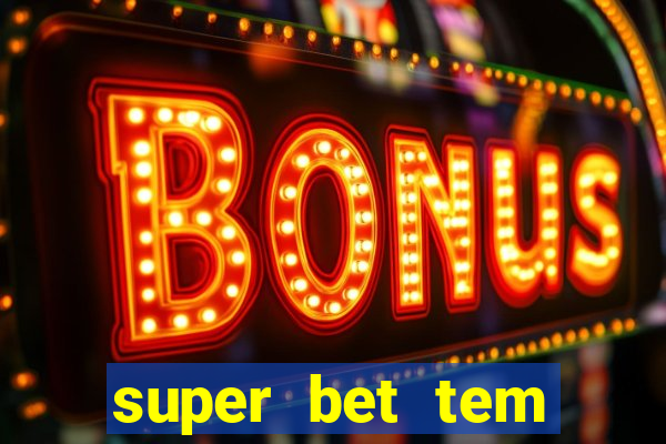 super bet tem pagamento antecipado