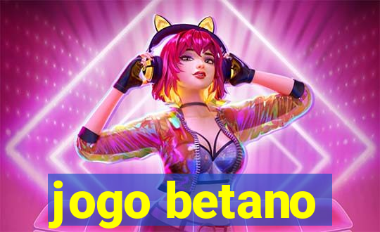 jogo betano