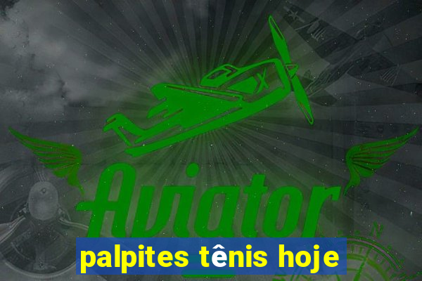 palpites tênis hoje