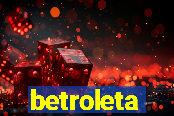 betroleta