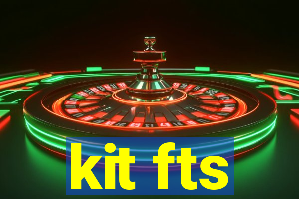 kit fts