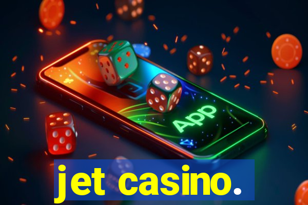 jet casino.