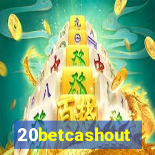 20betcashout