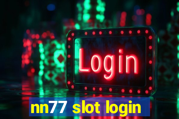 nn77 slot login