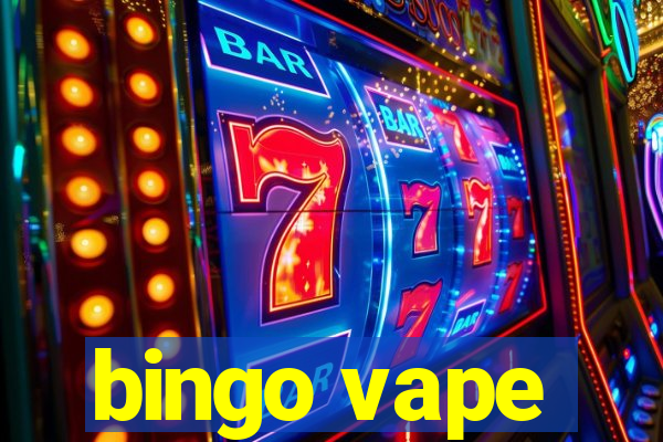 bingo vape