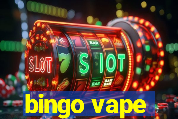 bingo vape