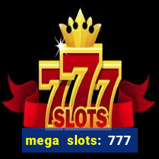 mega slots: 777 casino apk