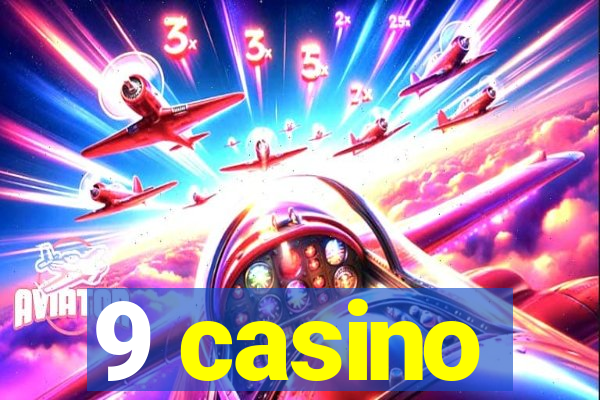 9 casino