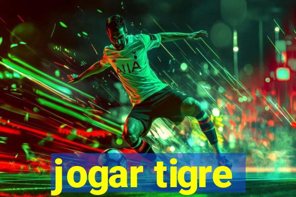 jogar tigre