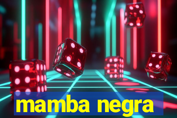 mamba negra