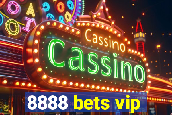 8888 bets vip