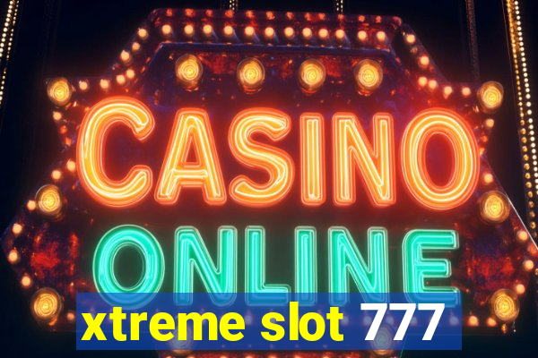 xtreme slot 777