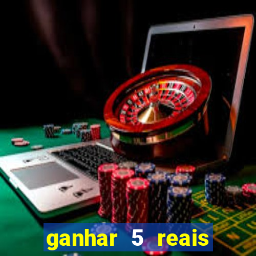 ganhar 5 reais agora pix