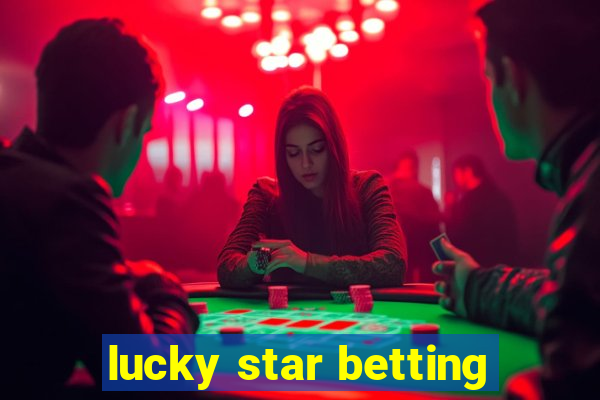 lucky star betting