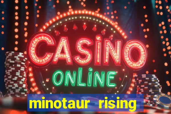 minotaur rising slot demo