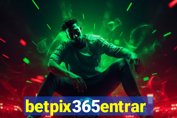 betpix365entrar