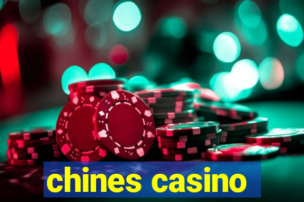 chines casino