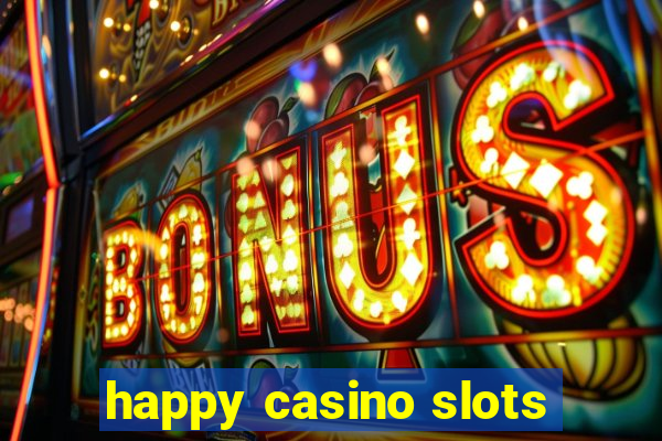 happy casino slots