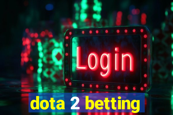 dota 2 betting