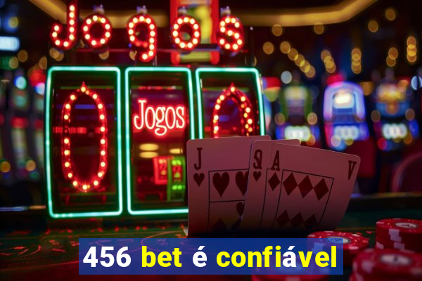 456 bet é confiável