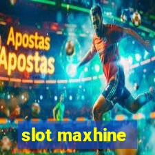 slot maxhine