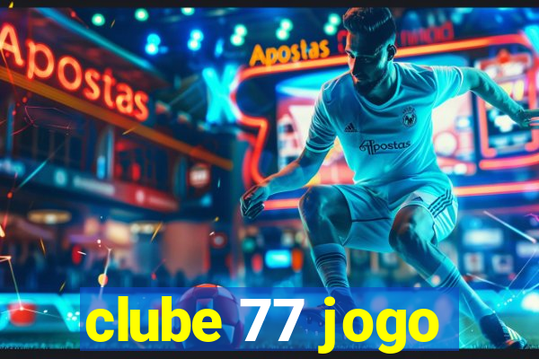 clube 77 jogo