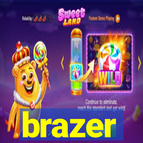 brazer