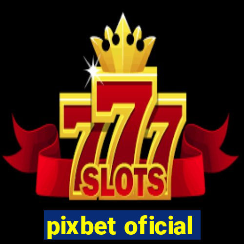 pixbet oficial