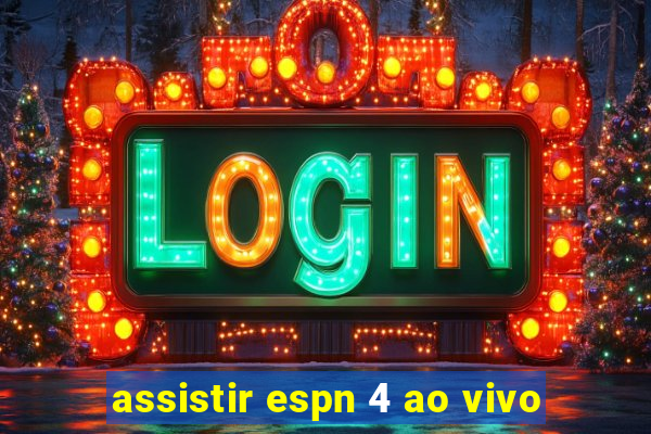 assistir espn 4 ao vivo