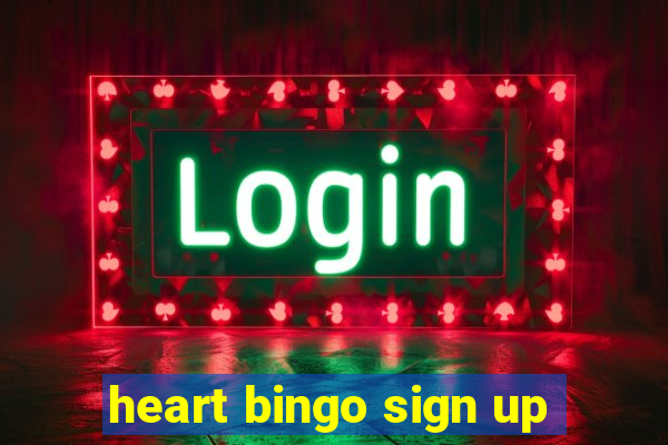 heart bingo sign up