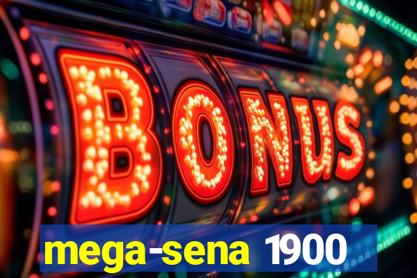 mega-sena 1900