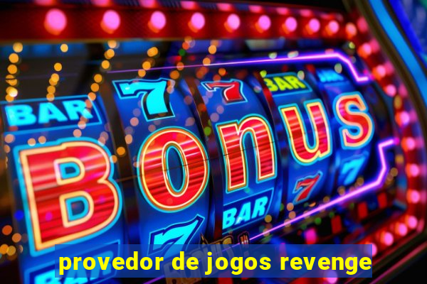 provedor de jogos revenge