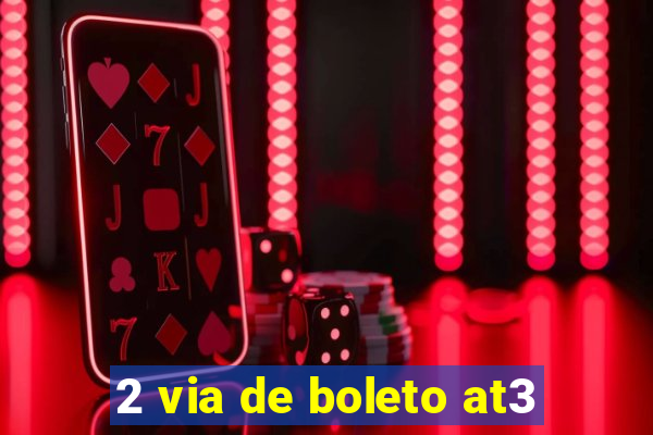 2 via de boleto at3