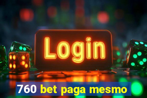 760 bet paga mesmo