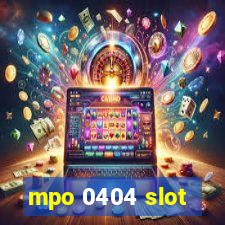 mpo 0404 slot