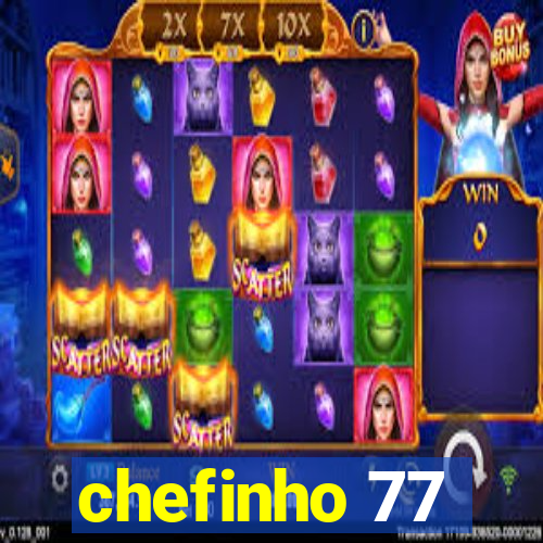 chefinho 77