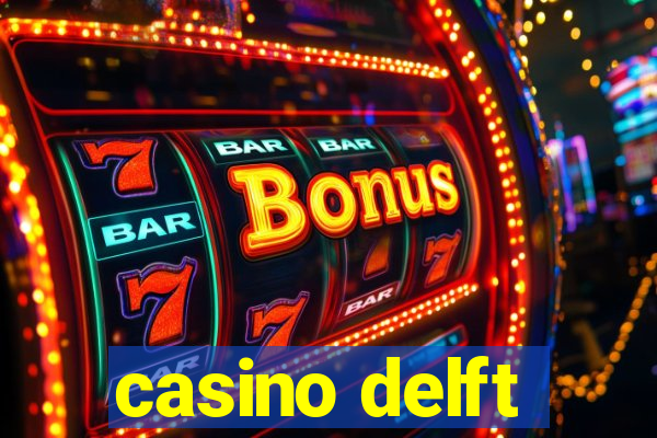 casino delft