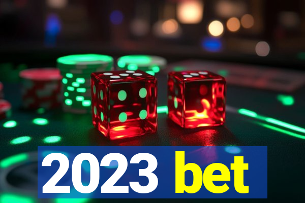 2023 bet