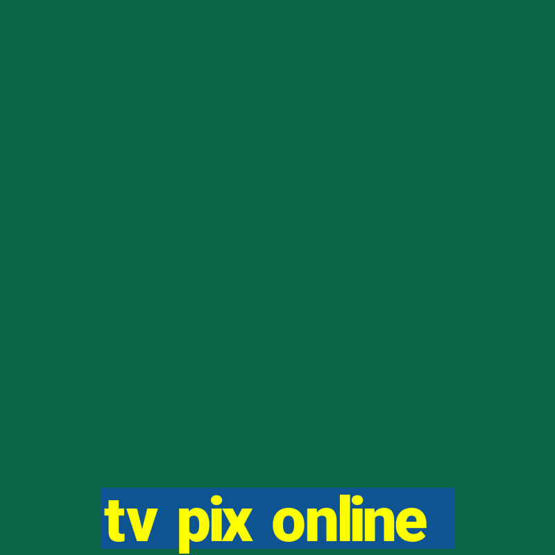 tv pix online