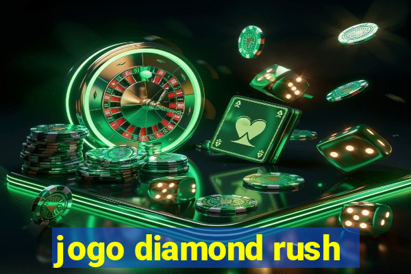 jogo diamond rush