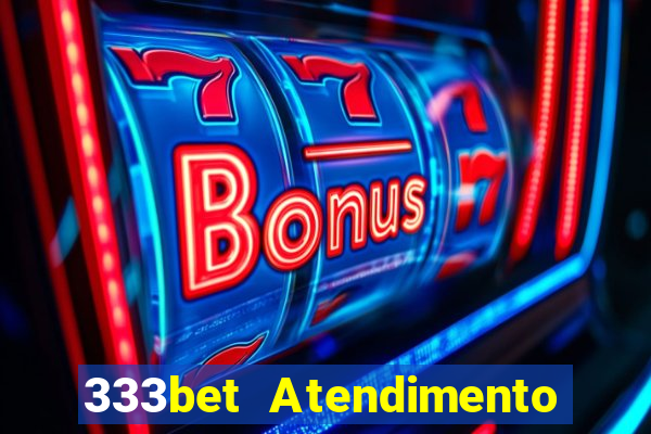 333bet Atendimento ao Cliente