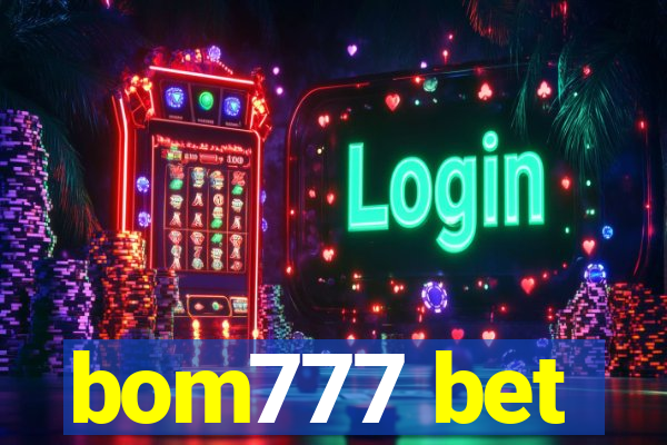 bom777 bet