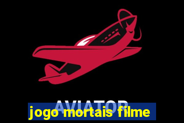 jogo mortais filme