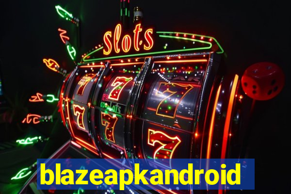 blazeapkandroid