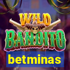 betminas