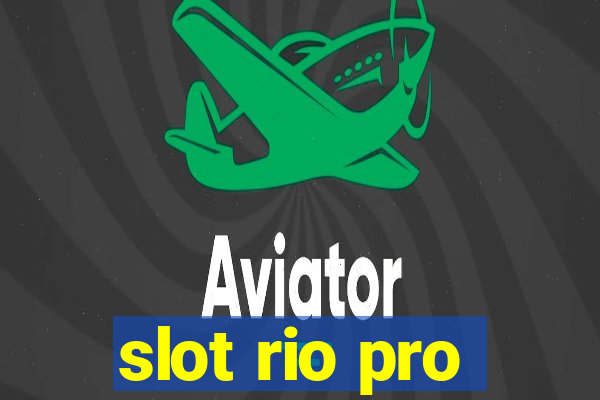 slot rio pro