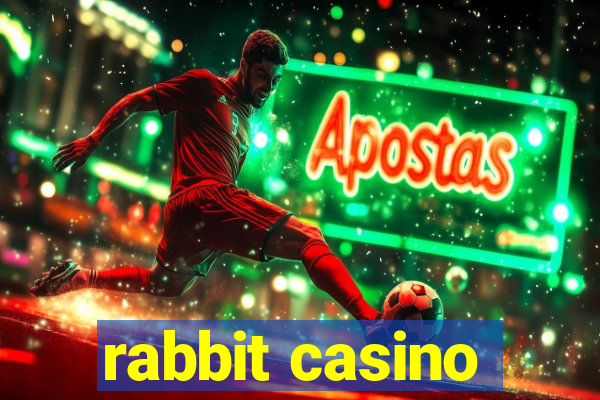 rabbit casino