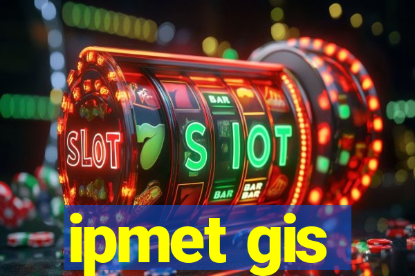 ipmet gis