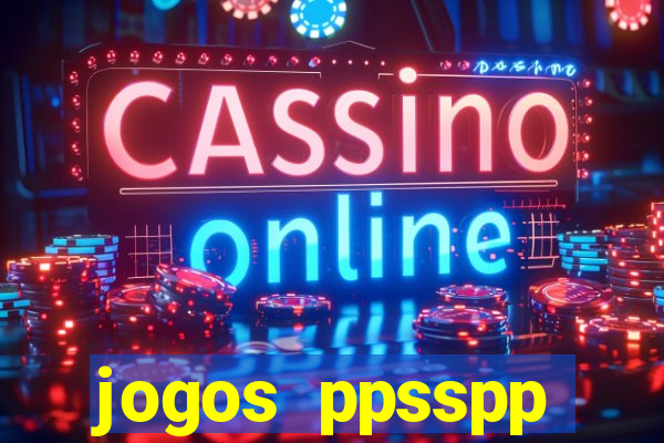 jogos ppsspp download android